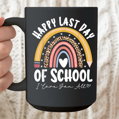 Happy Last Day Of School Cool Teacher Student Graduation Ceramic Mug 15oz