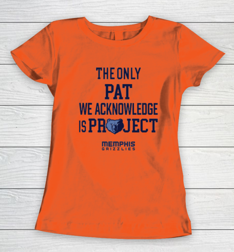 The Only Pat We Acknowledge Is Project Memphis Grizzlies Women's T-Shirt 2