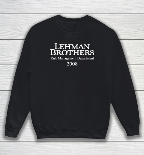 Lehman Brothers Risk Management Sweatshirt