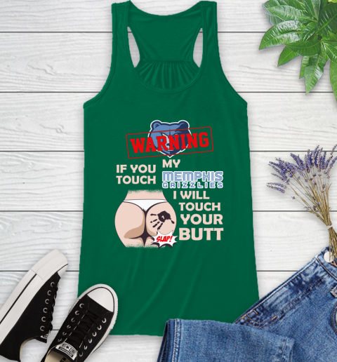 Memphis Grizzlies NBA Basketball Warning If You Touch My Team I Will Touch My Butt Racerback Tank 6