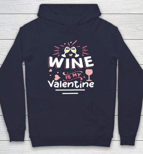 Wine Is My Valentine Valentines Day Funny Pajama Hoodie 2
