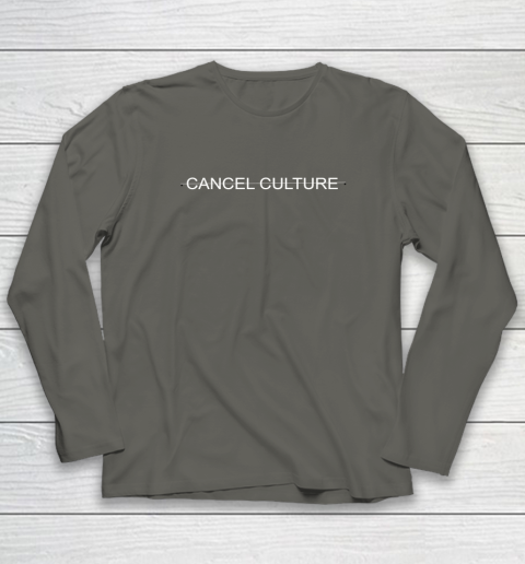 Cancel Culture Long Sleeve T-Shirt 12