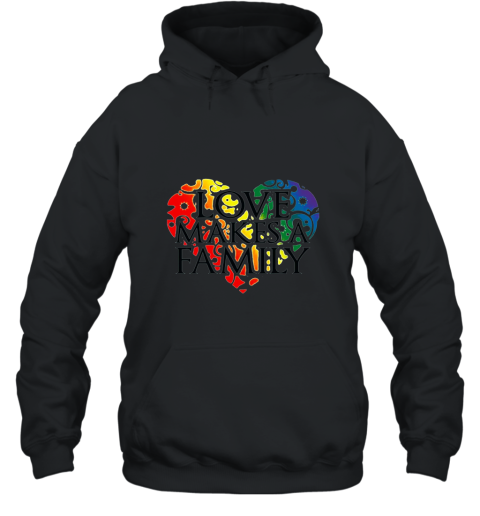 Lgbt love makes a family 2017 rainbow gay pride flag t shirt Hooded