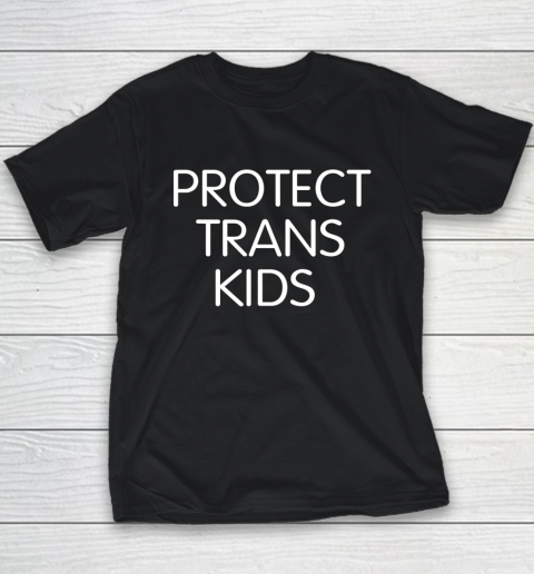 Protect Trans Kids Shirt Youth T-Shirt