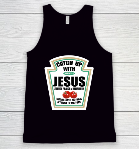 Christian Catch Up With Jesus Ketchup Tank Top