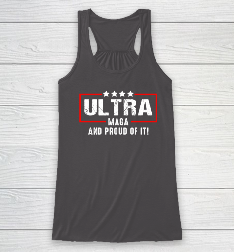 Ultra Maga And Proud Of It Racerback Tank 6