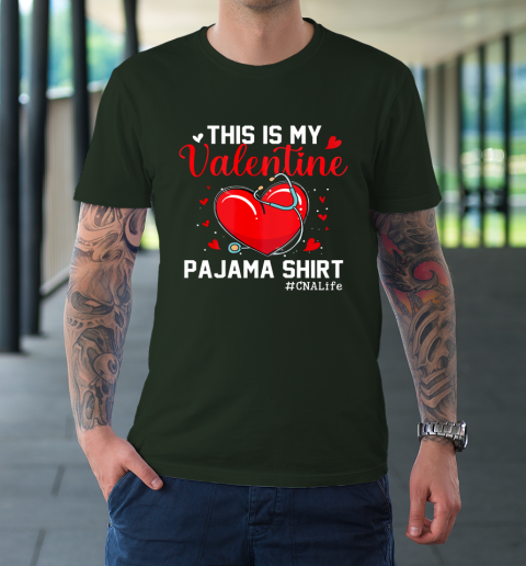 Funny CNA Life Nurse Lover This Is My Valentine Pajama T-Shirt 3