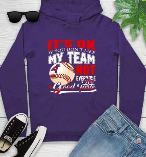 Los Angeles Angels MLB Baseball You Don't Like My Team Not Everyone Has Good Taste Youth Hoodie 5