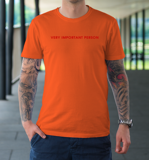 Very Important Person T-Shirt 2