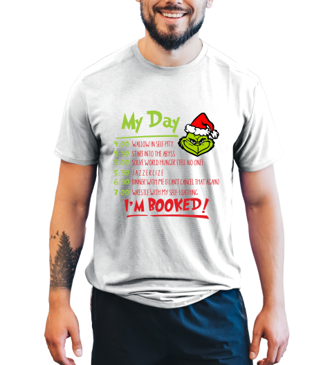 Grinch T Shirt, Grinch Timetable T Shirt, My Day I'm Booked Tshirt, Christmas Movie Shirt, Christmas Gifts