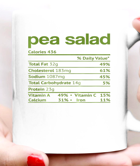 Pea Salad Nutrition Fact Funny Thanksgiving Christmas Ceramic Mug 11oz
