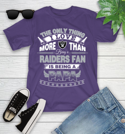 NFL The Only Thing I Love More Than Being A Oakland Raiders Fan Is Being A Papa Football Youth T-Shirt 3