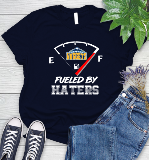 Denver Nuggets NBA Basketball Fueled By Haters Sports Women's T-Shirt 2