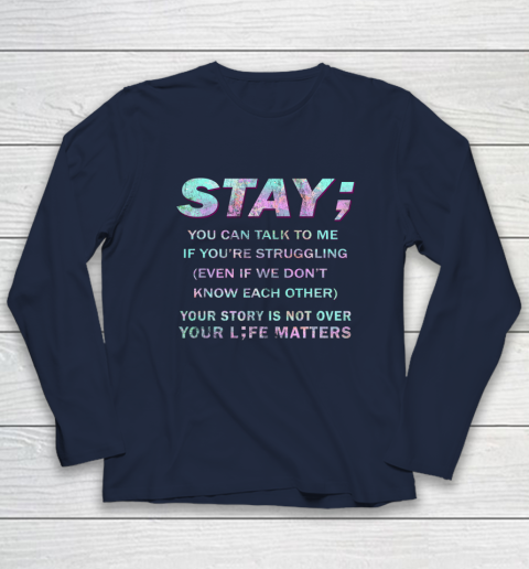 Your Life Matters Shirt Suicide Prevention Awareness Shirt Stay Long Sleeve T-Shirt 2