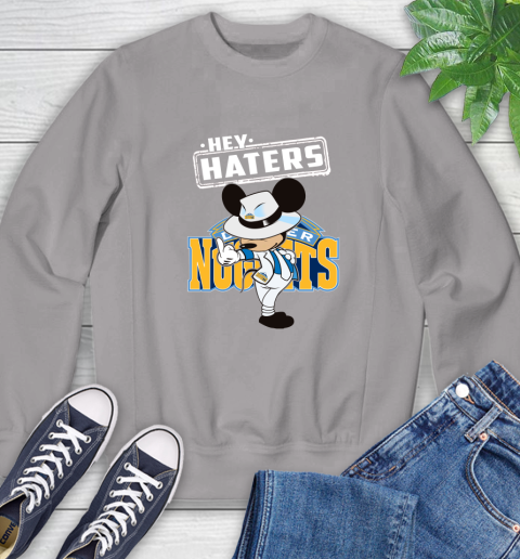 NBA Hey Haters Mickey Basketball Sports Denver Nuggets Sweatshirt 5