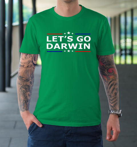 Lets Go Darwin Funny Sarcastic Lets Go Darwin T-Shirt 5