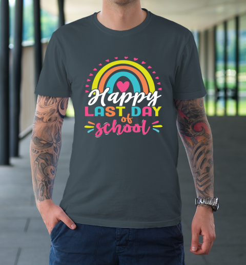 Happy Last Day of School Teacher Student Graduation T-Shirt 4