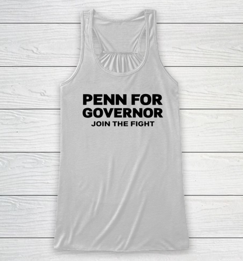 Penn for Governor Shirt Join the Fight Racerback Tank