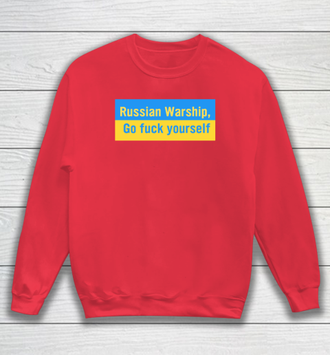 Russian Warship Go Fuck Yourself Shirt Sweatshirt 6