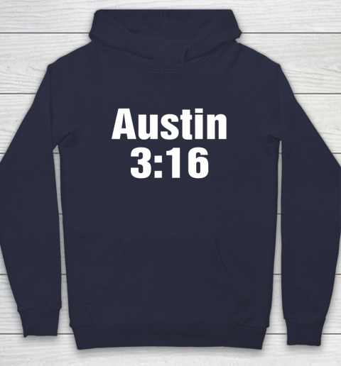 Austin 3 16 Shirt Stone Cold Steve Austin WWE (Print on font and back) Hoodie 2