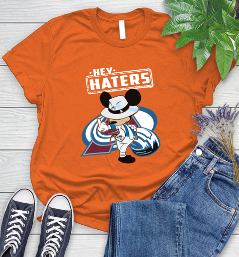 NHL Hey Haters Mickey Hockey Sports Colorado Avalanche Women's T-Shirt 3