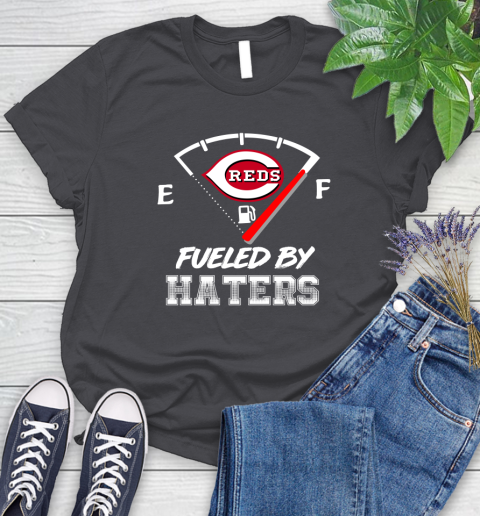 Cincinnati Reds MLB Baseball Fueled By Haters Sports Women's T-Shirt 8