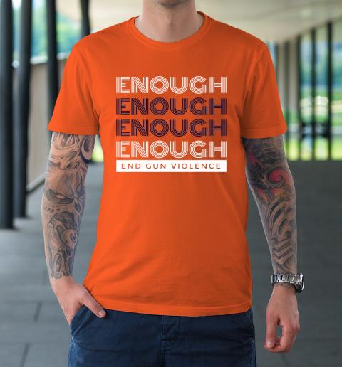 End Gun Violence Shirt Enough No Gun T-Shirt