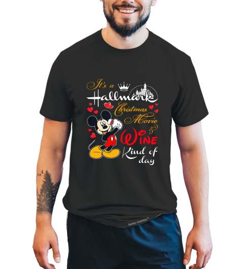 Hallmark Christmas T Shirt, Mickey Mouse T Shirt, It's A Hallmark Christmas Movie Shirt, Wine Kind Of Day Shirt, Christmas Gifts