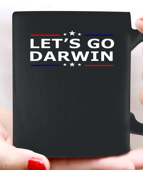 Lets Go Darwin Funny Sarcastic Lets Go Darwin Ceramic Mug 11oz 2