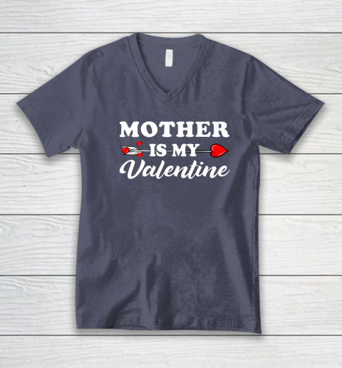 Funny Mother Is My Valentine Matching Family Heart Couples V-Neck T-Shirt 6