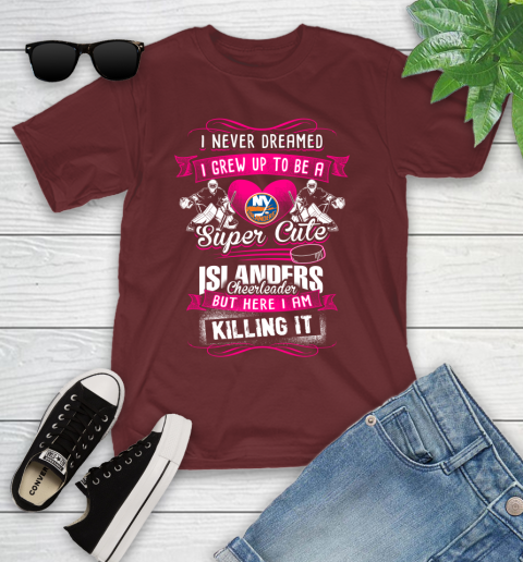 New York Islanders NHL Hockey I Never Dreamed I Grew Up To Be A Super Cute Cheerleader Youth T-Shirt 14