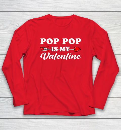 Funny Pop Pop Is My Valentine Matching Family Heart Couples Long Sleeve T-Shirt 14