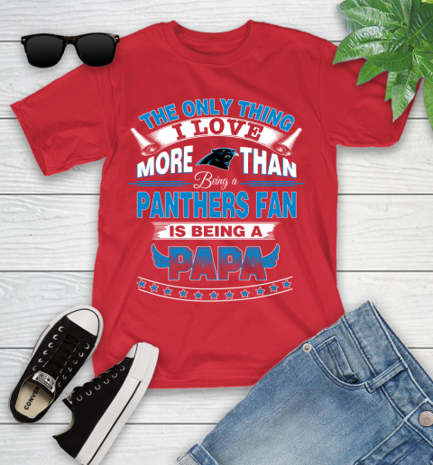 NFL The Only Thing I Love More Than Being A Carolina Panthers Fan Is Being A Papa Football Youth T-Shirt 13