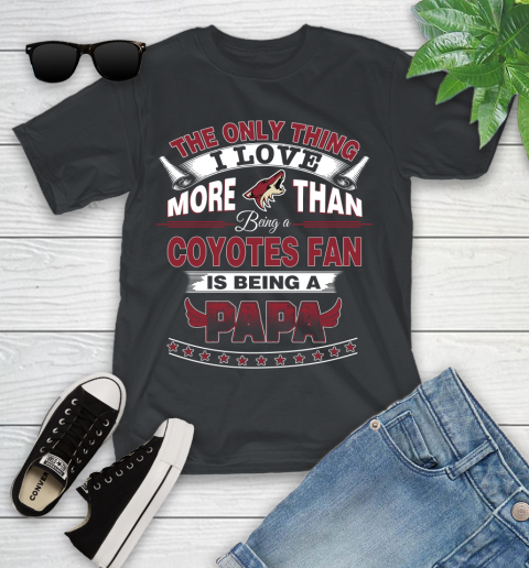 NHL The Only Thing I Love More Than Being A Arizona Coyotes Fan Is Being A Papa Hockey Youth T-Shirt