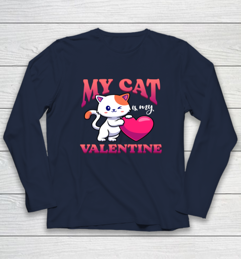 My Cat Is My Valentine Valentine's Day Long Sleeve T-Shirt 9