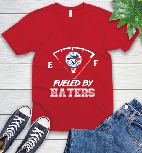 Toronto Blue Jays MLB Baseball Fueled By Haters Sports V-Neck T-Shirt 6