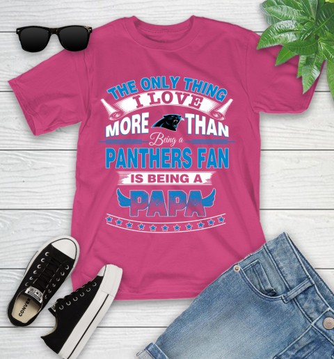 NFL The Only Thing I Love More Than Being A Carolina Panthers Fan Is Being A Papa Football Youth T-Shirt 11