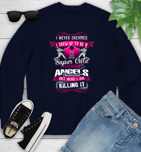 Los Angeles Angels MLB Baseball I Never Dreamed I Grew Up To Be A Super Cute Cheerleader Youth Sweatshirt 2