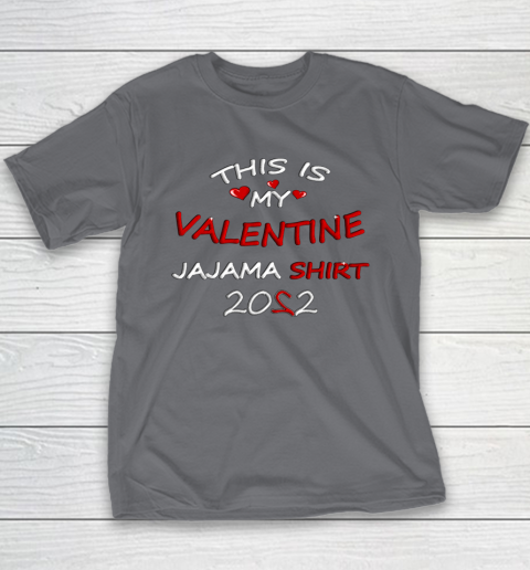 This is my Valentine 2022 Youth T-Shirt 14