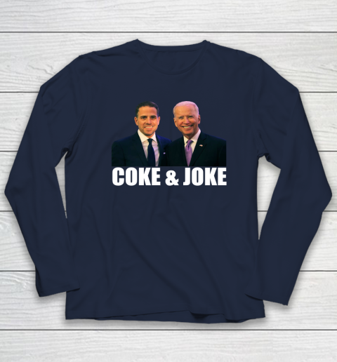 Hunter Biden and Joe Biden Coke and Joke Long Sleeve T-Shirt 2