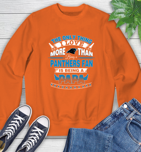 NFL The Only Thing I Love More Than Being A Carolina Panthers Fan Is Being A Papa Football Sweatshirt 3