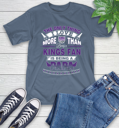 NBA The Only Thing I Love More Than Being A Sacramento Kings Fan Is Being A Papa Basketball T-Shirt 8
