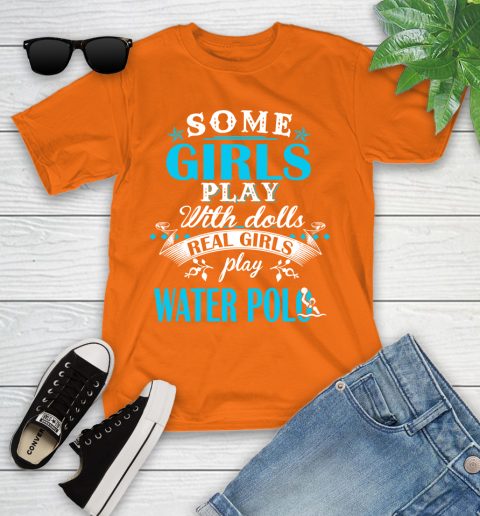 Some Girls Play With Dolls Real Girls Play Water Polo Youth T-Shirt 9