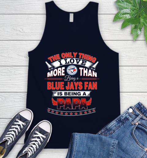 NHL The Only Thing I Love More Than Being A Toronto Blue Jays Fan Is Being A Papa Hockey Tank Top 2