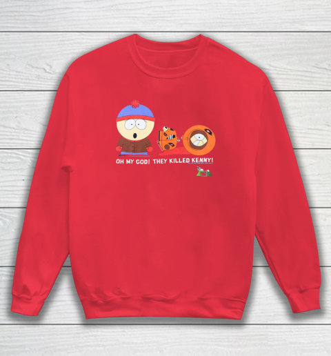 Oh My God They Killed Kenny Shirt South Park Adult Cartoon Sweatshirt 6