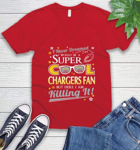 Los Angeles Chargers NFL Football I Never Dreamed I Would Be Super Cool Fan V-Neck T-Shirt 6