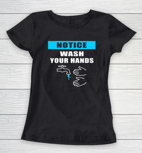 Wash Your Hands Funny Hand Washing Sign Quote Women's T-Shirt