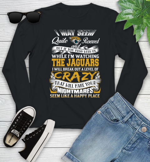 Jacksonville Jaguars NFL Football Don't Mess With Me While I'm Watching My Team Youth Long Sleeve