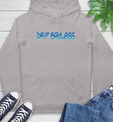 Drip Bayless Shirt Hoodie Tee For Sports