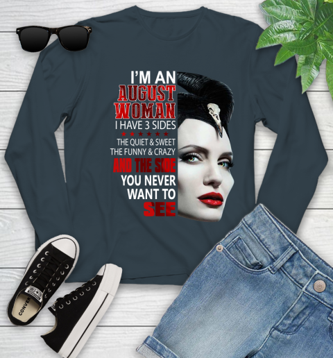 Maleficent I'm an august woman i have 3 side shirt Youth Long Sleeve 9
